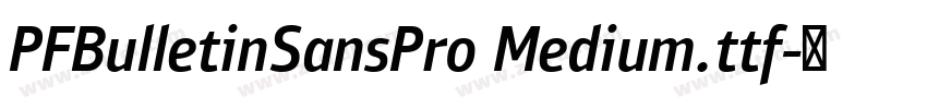 PFBulletinSansPro Medium.ttf字体转换